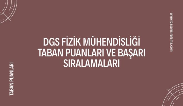 dgs-fizik-muhendisligi-taban-puanlari