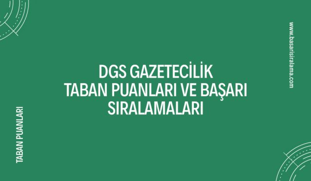 dgs-gazetecilik-taban-puanlari