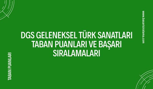 dgs-geleneksel-turk-sanatlari-taban-puanlari