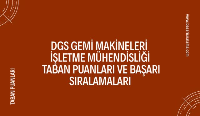 dgs-gemi-makineleri-isletme-muhendisligi-taban-puanlari