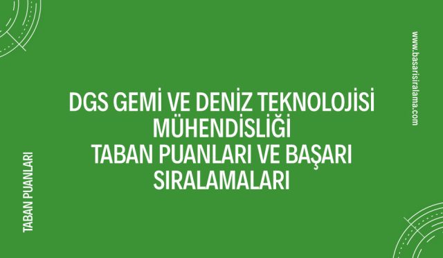 dgs-gemi-ve-deniz-teknolojisi-muhendisligi-taban-puanlari