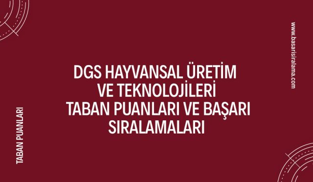 dgs-hayvansal-uretim-ve-teknolojileri-taban-puanlari