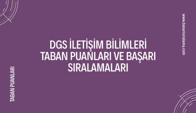 dgs-iletisim-bilimleri-taban-puanlari