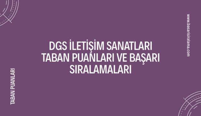 dgs-iletisim-sanatlari-taban-puanlari