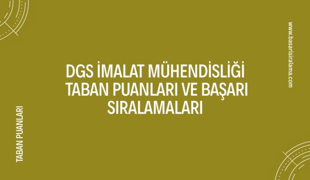 dgs-imalat-muhendisligi-taban-puanlari