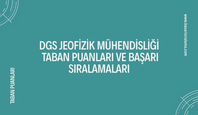 dgs-jeofizik-muhendisligi-taban-puanlari