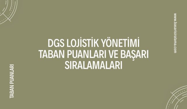 dgs-lojistik-yonetimi-taban-puanlari