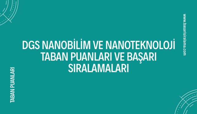 dgs-nanobilim-ve-nanoteknoloji-taban-puanlari