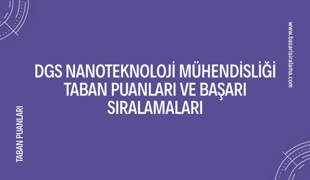 dgs-nanoteknoloji-muhendisligi-taban-puanlari