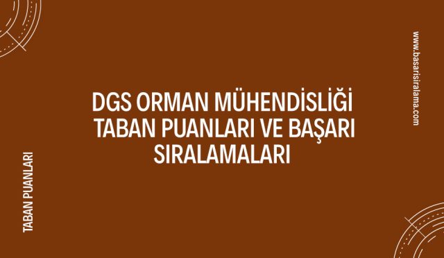 dgs-orman-muhendisligi-taban-puanlari