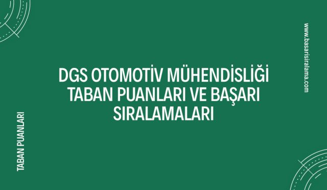 dgs-otomotiv-muhendisligi-taban-puanlari