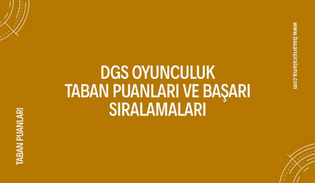 dgs-oyunculuk-taban-puanlari