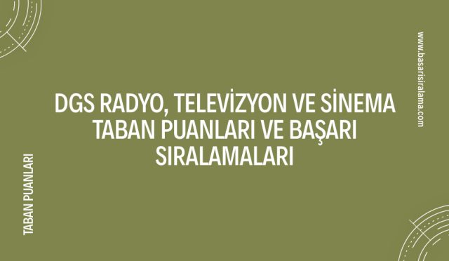 dgs-radyo-televizyon-ve-sinema-taban-puanlari