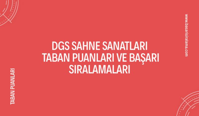 dgs-sahne-sanatlari-taban-puanlari