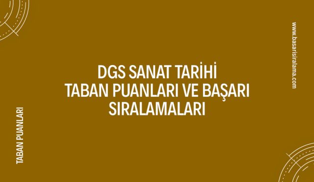 dgs-sanat-tarihi-taban-puanlari