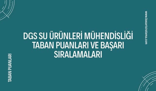 dgs-su-urunleri-muhendisligi-taban-puanlari