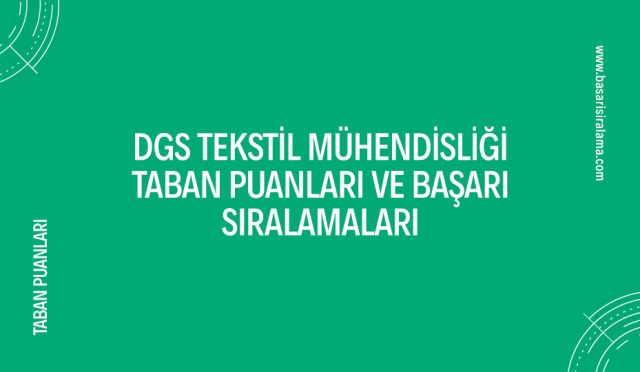 dgs-tekstil-muhendisligi-taban-puanlari