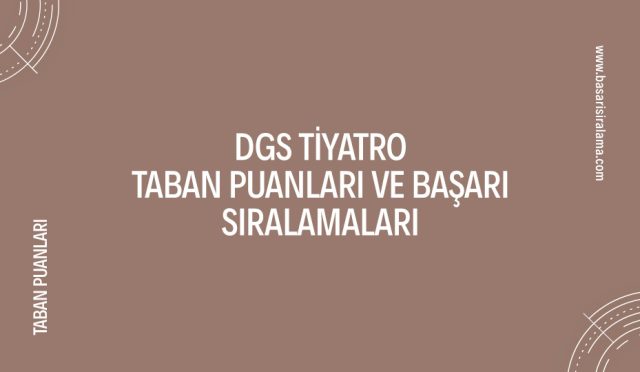 dgs-tiyatro-taban-puanlari