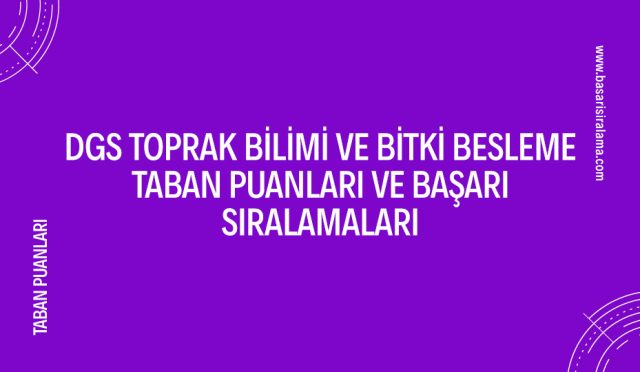 dgs-toprak-bilimi-ve-bitki-besleme-taban-puanlari