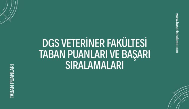 dgs-veteriner-fakultesi-taban-puanlari