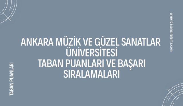 ankara-muzik-ve-guzel-sanatlar-universitesi-taban-puanlari